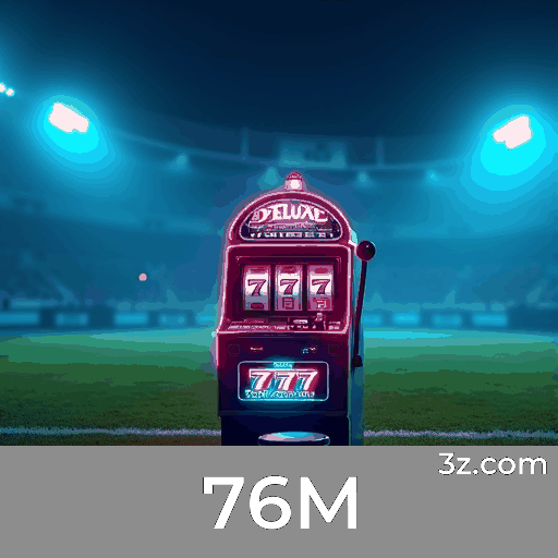 76M: Plataforma Líder em Apostas Esportivas de Excelência